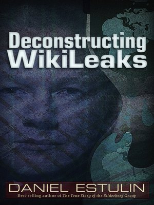 cover image of Deconstructing Wikileaks